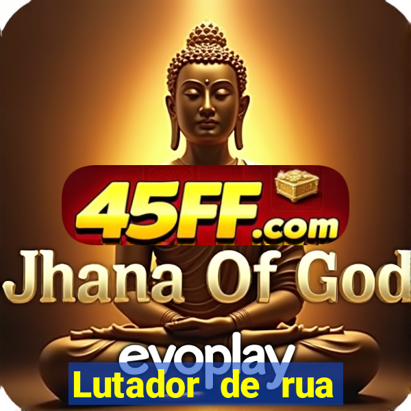 Lutador de rua filme completo dublado mega filmes